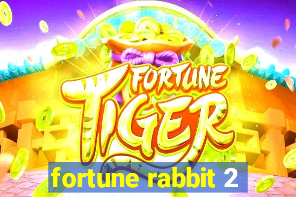 fortune rabbit 2